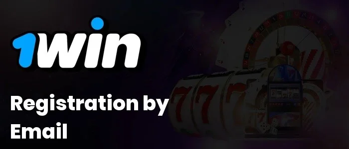 1Win register by email